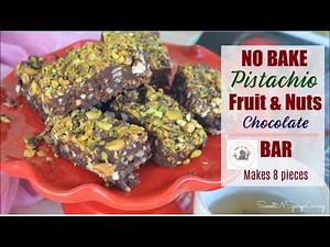 No Bake Pistachio Fruit and Nuts Chocolate Bar (EP # 51)