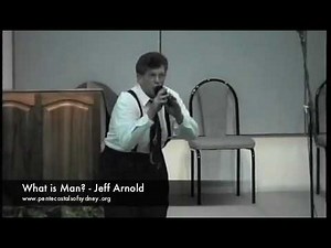 What is Man? - Jeff Arnold