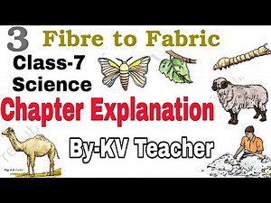 (PART-2) Fibre To Fabric / Class-7 Science NCERT Chapter-3 Explanation in हिंदी By-KV Teacher