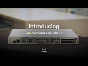 First Look at the Cisco 8500 Secure Router Series