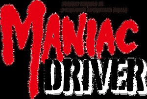 MANIAC DRIVER－映画『マニアック・ドライバー』公式サイト