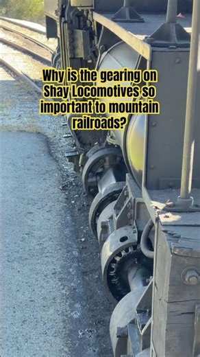 Why is the gearing on Shay Locomotives so important to mountain railroads?#train #locomotive