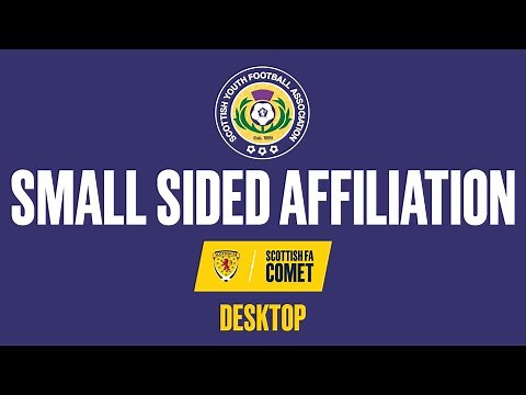 SYFA Small Sided Affiliation Process on Scottish FA COMET