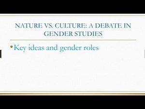 Nature vs Culture: a debate in gender studies |Gender studies| |CSS| |PMS|