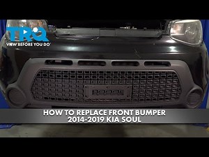 How to Replace Front Bumper 2014-2019 Kia Soul
