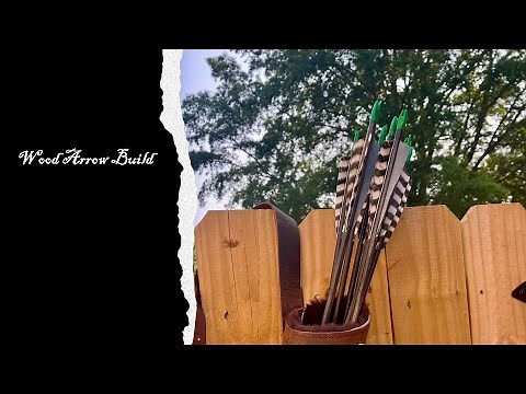 Wood Arrow Build