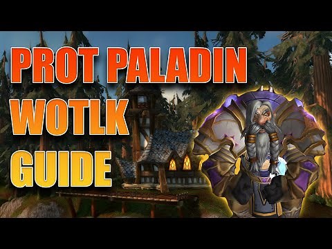 WOTLK | Prot Paladin Guide | Talents, Glyphs, Rotation, Builds | Wrath of the Lich King Classic