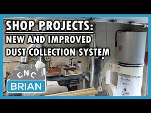 Shop Projects: New and IMPROVED Dust Collection System