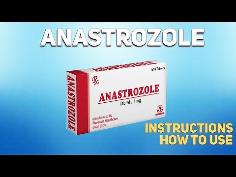 Anastrazole tablets (Arimidex) how to use: How and when to take it, Who can't take Arimidex