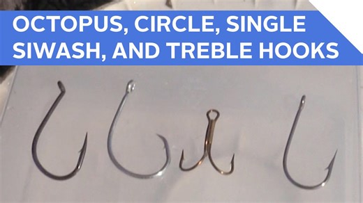 Understanding and using different fishing hooks: octopus, circle, single siwash, and treble hooks