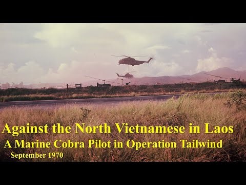 Against the North Vietnamese in Laos: A Marine Corps Pilot in Operation Tailwind (September 1970)