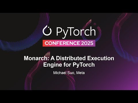 Monarch: A Distributed Execution Engine for PyTorch - Colin Taylor & Zachary DeVito, Meta