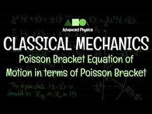 Classical Mechanics - Poisson Bracket : Equation of Motion in terms of Poisson Bracket