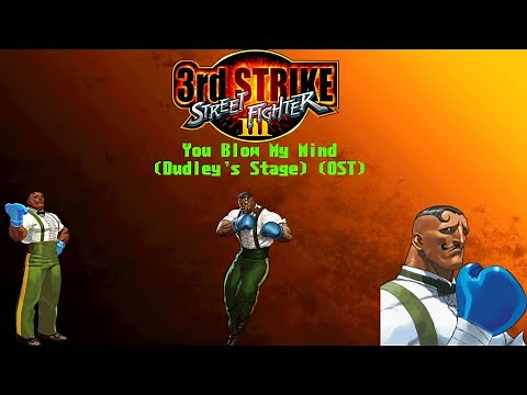 Street Fighter 3: 3rd Strike OST - You Blow My Mind (Dudley's Stage)