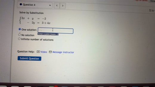 Solve by Substitution:   2x + y = -2 -2y = 3 + 4x   Select the ... | Filo