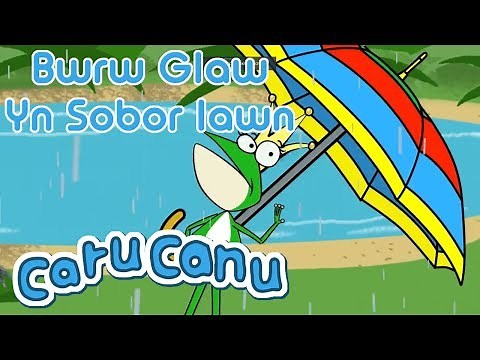 Caru Canu | Bwrw Glaw yn Sobor Iawn (Welsh Children's Song)