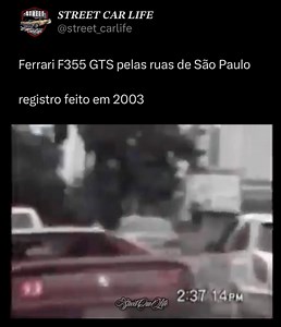 O ano é 2003, no registro um belíssima Ferrari 355 GTS 1997 roncando alto com seu V8 aspirado pelas ruas de São Paulo | 𝑺𝑻𝑹𝑬𝑬𝑻 𝑪𝑨𝑹 𝑳𝑰𝑭𝑬