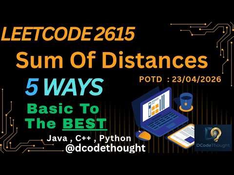 Sum of Distances | LeetCode 2615 | POTD | Basic To Optimisation | DSA #java #cpp #python