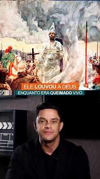 HE PRAISED GOD WHILE BEING BURNED ALIVE