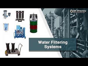 Water Filtering Systems Manufacturers, Suppliers and Industry Information
