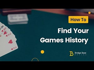 How to Find Your Games History | Bridge Base Online Tutorial