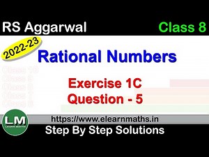 Rational Numbers | Class 8 Chapter 1 Exercise 1C Question 5 | RS Aggarwal | Learn Maths