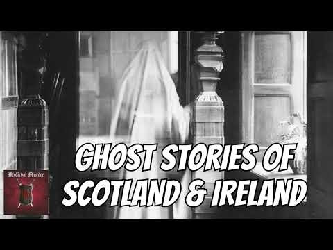 Ghost Stories of Scotland and Ireland