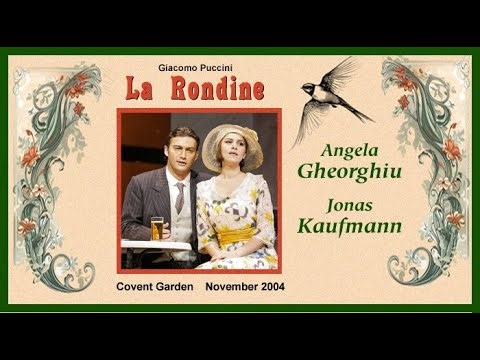 La Rondine Covent Garden 2004 Angela Gheorghiu Jonas Kaufmann