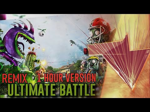 Plants Vs. Zombies - Ultimate Battle [Remix] - 1 hour version