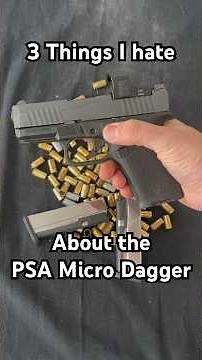 3 Things I Hate About The PSA Micro Dagger