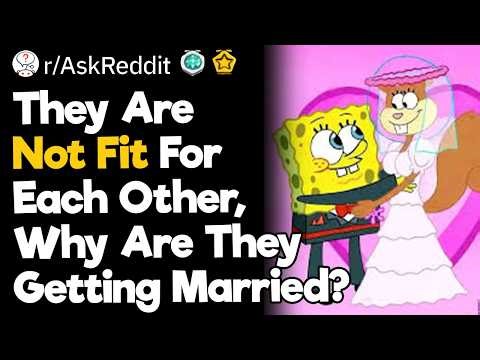 They Are Not Fit For Each Other, Why Are They Getting Married?