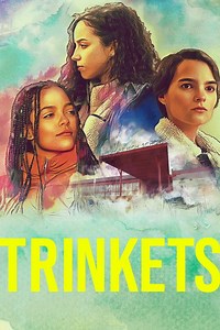 Trinkets TV Series (2019-2020), Watch Full Episodes of All Seasons Online