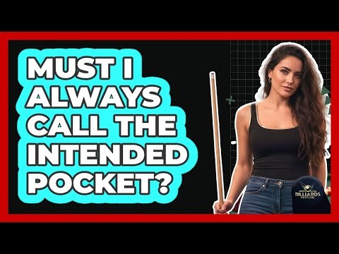 Must I Always Call the Intended Pocket?