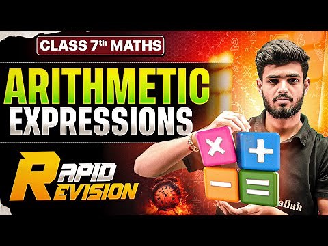 Arithmetic Expressions || Maths Class 7 || Rapid Revision || Complete Chapter