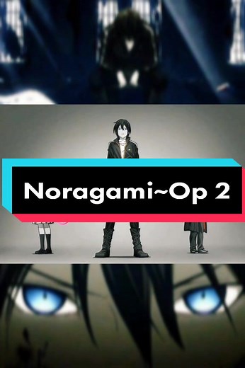 Noragami Op 2: Kyōran Hey Kids!! by Oral Cigarettes