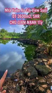 BÁN NHÀ VƯỜN AO CÁ VIEW SUỐI . LH 0988 983 247 #batdongsan #muabandatgiare #viewsuoi