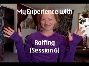 My Experience with Rolfing: Session 6 (Abdominal and Thoracic Core)