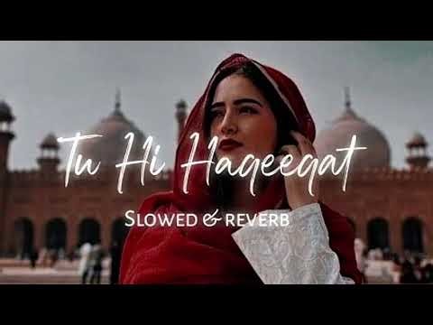Tu Hi Haqeeqat Lo-fi [slow reverb] |Emraan Hashmi, Soha Ali Khan| #slowedandreverb#viral #Slowreverb
