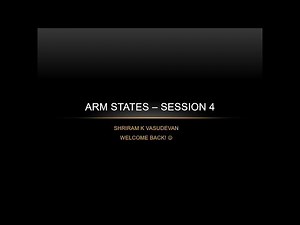 Understanding ARM processor - Session 4 - ARM States