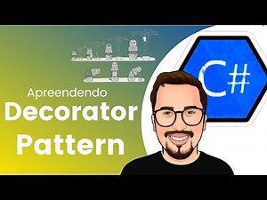 Design Patterns C# - Aprendendo Decorator Pattern em .Net Core