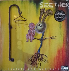 Seether - Isolate And Medicate