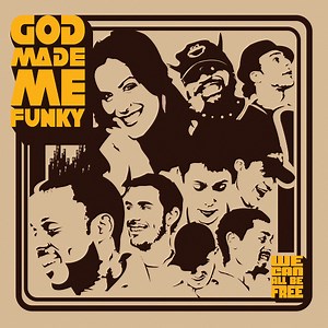 God Made ME Funky - We Can All Be Free