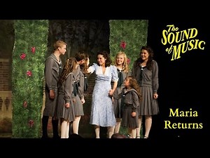 Sound of Music Live- Maria Returns (Act II, Scene 1a)