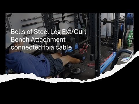 Bells of Steel Leg Ext/Curl Bench Attachment connected to a cable – Does it work?