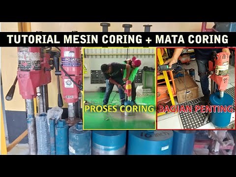 Tutorial Penggunaan Mesin Coring - Core Drill - Diamond Core Drill + PROSES CORING BETON MATA 8 INCH
