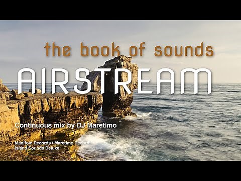 Airstream - the book of sounds (Full Album) chillout & lounge music mix by Michael Maretimo