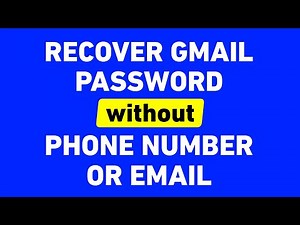 How to Recover Gmail PASSWORD without Recovery Email and Phone Number