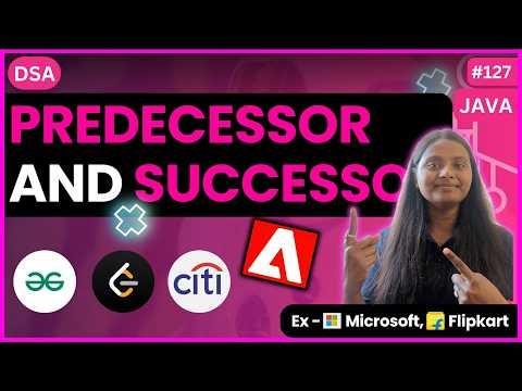 Predecessor and Successor | GFG | Tree 🌳 | JAVA | DSA 🔥