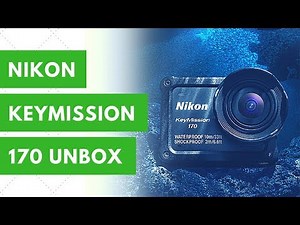 Unboxing Nikon KeyMission 170 and First impression