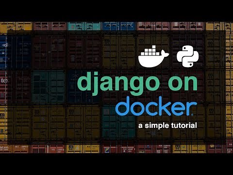 Django on Docker Tutorial - A Simple Introduction